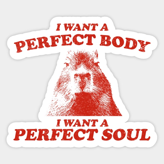 Capybara i want a perfect body Shirt, Funny Capybara Meme T Shirt, Retro Cartoon T Shirt, Weird T Shirt, Meme T Shirt, Trash Panda T Shirt, Unisex Sticker by ILOVEY2K